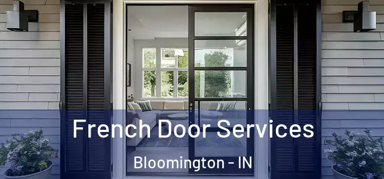 French Door Services Bloomington - IN