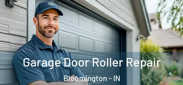  Garage Door Roller Repair Bloomington - IN
