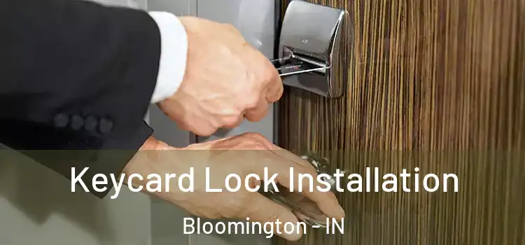  Keycard Lock Installation Bloomington - IN