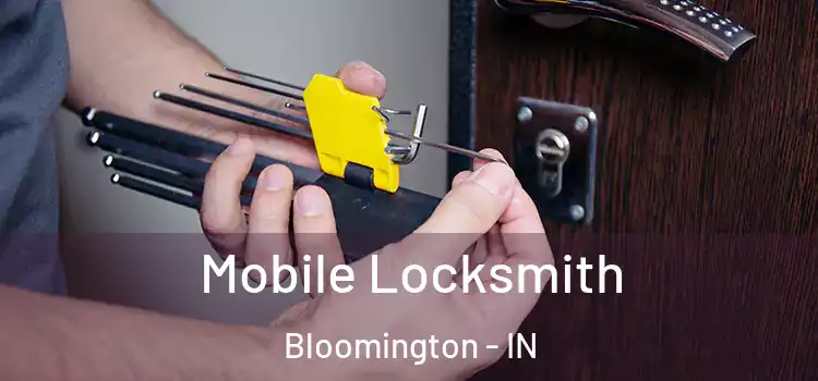 Mobile Locksmith Bloomington - IN