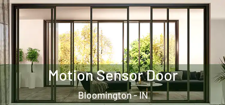  Motion Sensor Door Bloomington - IN