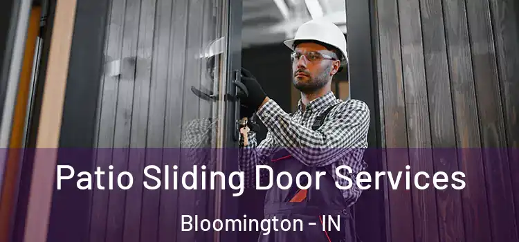  Patio Sliding Door Services Bloomington - IN