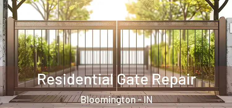 Residential Gate Repair Bloomington - IN