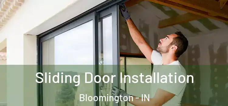 Sliding Door Installation Bloomington - IN