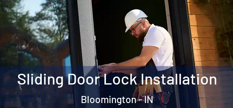  Sliding Door Lock Installation Bloomington - IN